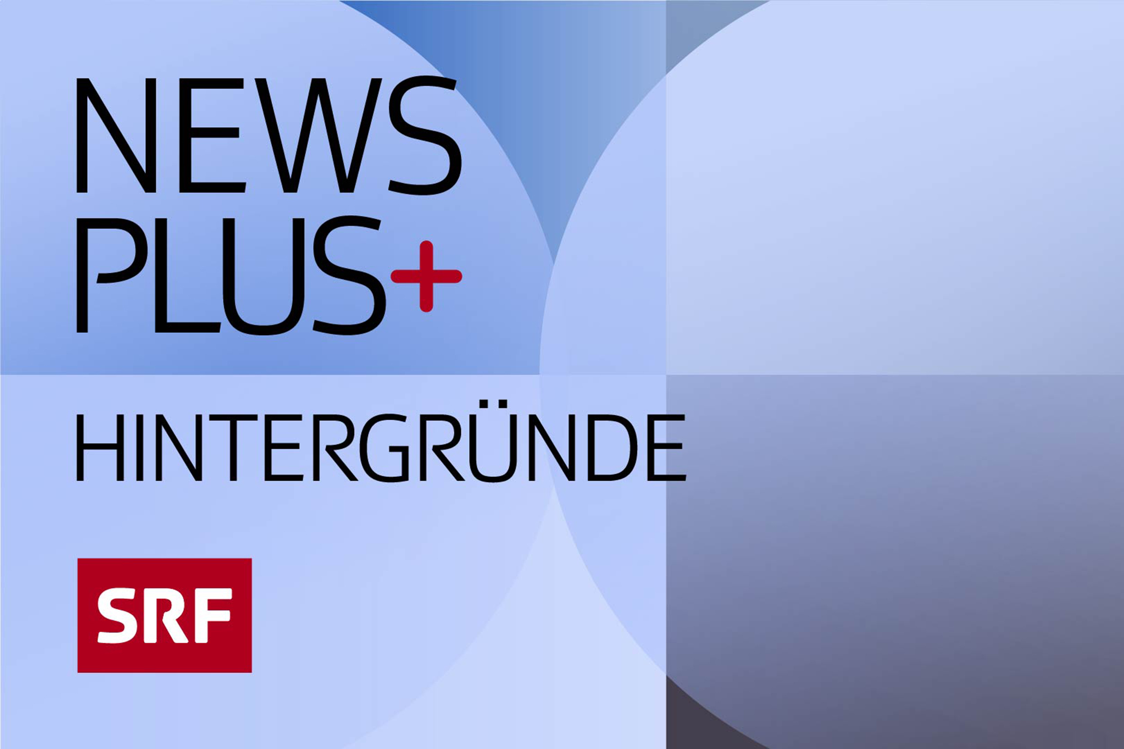 News Plus+ HintergründePodcastVisual2022Copyright: SRF